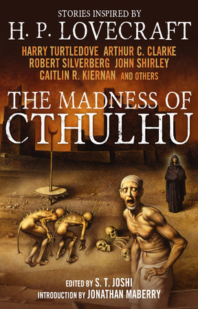 The Madness of Cthulhu Anthology (Volume One) by 