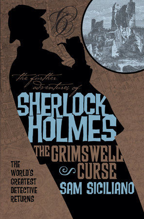 The Further Adventures of Sherlock Holmes: The Grimswell Curse by Sam Siciliano