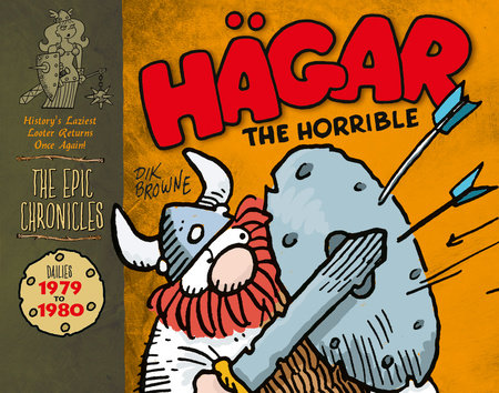 Hagar the Horrible: The Epic Chronicles: Dailies 1979-1980 by Dik Browne