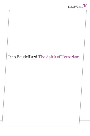 The Spirit of Terrorism by Jean Baudrillard