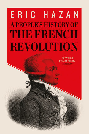 A People's History of the French Revolution by Eric Hazan
