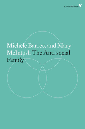 The Anti-Social Family by Michele Barrett and Mary McIntosh