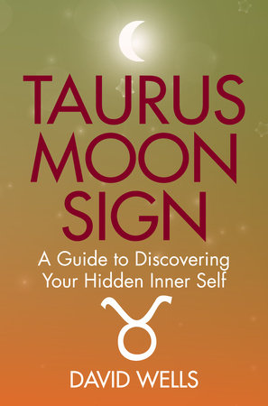 Taurus Moon Sign by David Wells