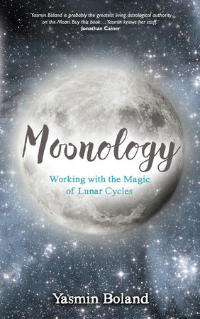 Moonology by Yasmin Boland