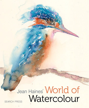 Jean Haines' World of Watercolour by Jean Haines