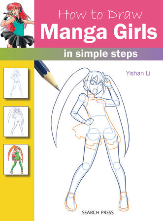 How to Draw Manga Girls in Simple Steps by Yishan Li