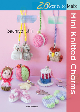 Mini Knitted Charms by Sachiyo Ishii