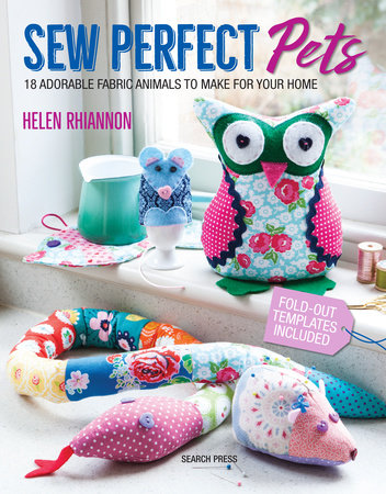Sew Perfect Pets by Helen Rhiannon