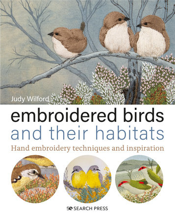 Embroidered Birds and their Habitats by Judy Wilford