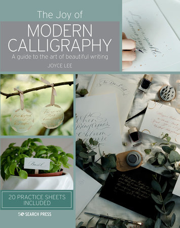 Joy of Modern Calligraphy, The by Joyce Lee