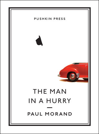 The Man in a Hurry by Paul Morand