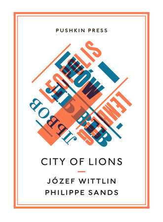 City of Lions by Jozef Wittlin and Philippe Sands