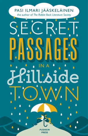 Secret Passages in a Hillside Town by Pasi Ilmari Jääskeläinen
