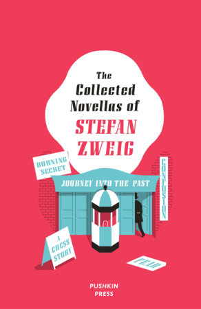 The Collected Novellas of Stefan Zweig by Stefan Zweig
