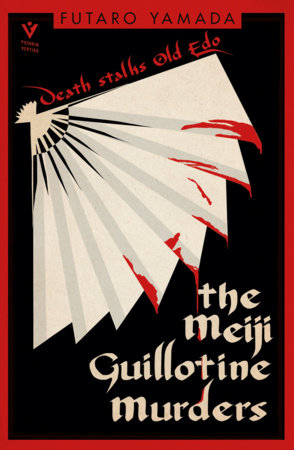 The Meiji Guillotine Murders by Futaro Yamada