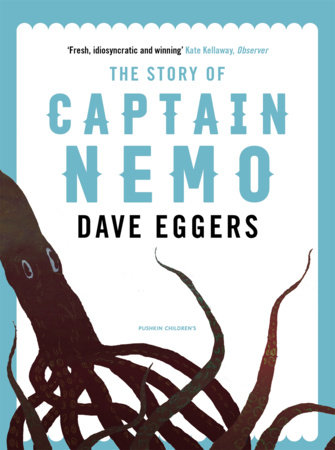The Story of Captain Nemo by Dave Eggers
