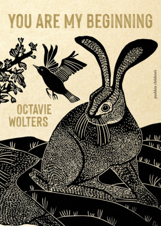 You Are My Beginning by Octavie Wolters