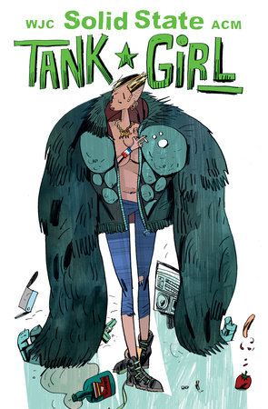 Tank Girl: Solid State Tank Girl by Alan Martin; Illustrated by Warwick Johnson Cadwell