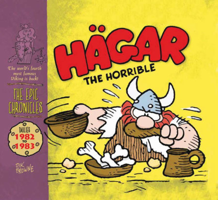 Hagar The Horrible: The Epic Chronicles: Dailies 1982-1983 by Dik Browne