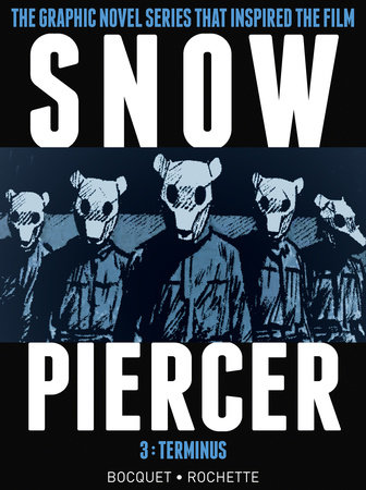Snowpiercer Vol. 3: Terminus (Graphic Novel) by Olivier Bocquet