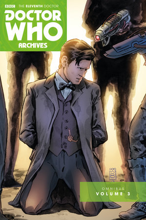 Doctor Who Archives: The Eleventh Doctor Vol. 3 by Paul Cornell, Andy Diggle and Jimmy Broxton