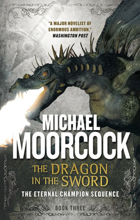 The Dragon in the Sword by Michael Moorcock