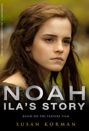Noah: Ila's Story by Susan Korman