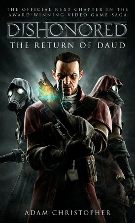 Dishonored - The Return of Daud by Adam Christopher