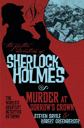 The Further Adventures of Sherlock Holmes - Murder at Sorrow's Crown by Steven Savile and Robert Greenberger