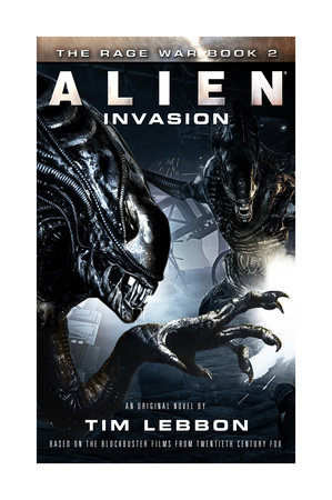 Alien - Invasion by Tim Lebbon