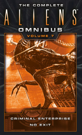 The Complete Aliens Omnibus: Volume Seven (Enterprise, No Exit) by B.K. Evenson