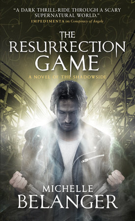 The Resurrection Game by Michelle Belanger