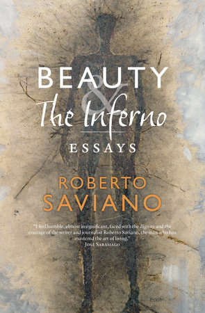 Beauty and the Inferno by Roberto Saviano