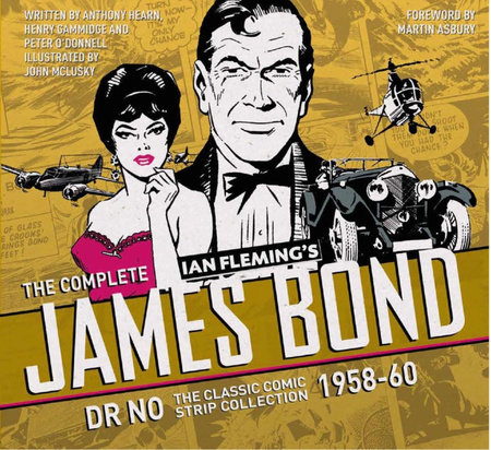 The Complete James Bond: Dr No - The Classic Comic Strip Collection 1958-60 by Ian Fleming