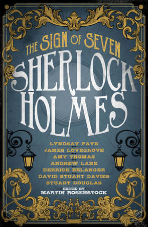 Sherlock Holmes: The Sign of Seven by Stuart Douglas, James Lovegrove, David Stuart Davies and Derrick Belanger