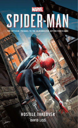 Marvel's SPIDER-MAN: Hostile Takeover by David Liss