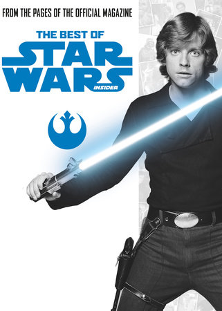 Star Wars: Best Of Star Wars Insider Vol. 1 by Titan