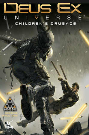 Deus Ex Universe Volume 1: Children's Crusade by Alex Irvine