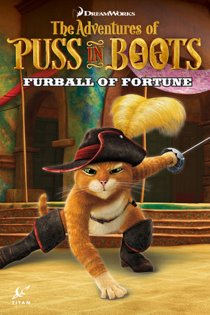 Puss in Boots: Furball of Fortune by Chris Cooper and Max Davison