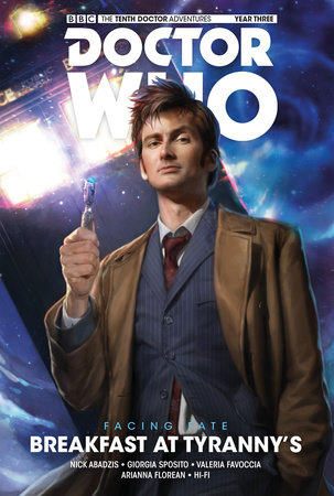 Doctor Who: The Tenth Doctor: Facing Fate Vol. 1: Breakfast at Tyranny's by Written by Nick Abadzis, with art by Georgia Sposito