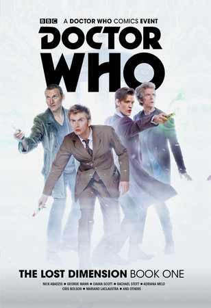 Doctor Who: The Lost Dimension Book 1 by Nick Abadzis, Cavan Scott and George Mann
