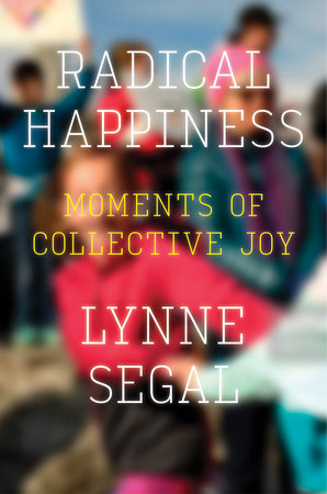 Radical Happiness by Lynne Segal
