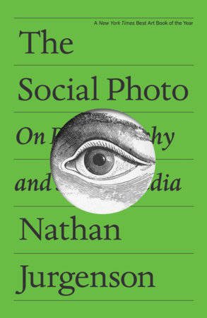 The Social Photo by Nathan Jurgenson