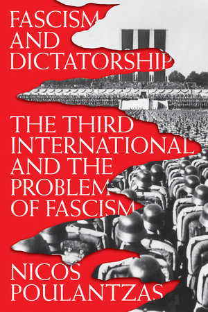 Fascism and Dictatorship by Nicos Poulantzas