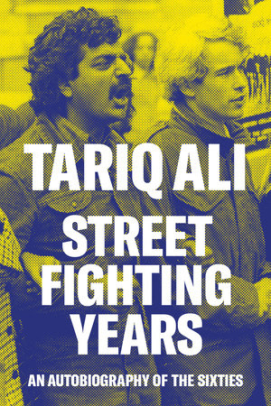 Street Fighting Years by Tariq Ali