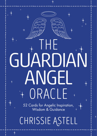 The Guardian Angel Oracle by Chrissie Astell and Rene Milot
