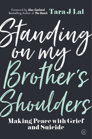 Standing on My Brother's Shoulders by Tara J Lal