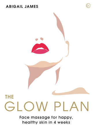 The Glow Plan by Abigail James