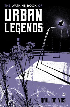 The Watkins Book of Urban Legends by Gail De Vos