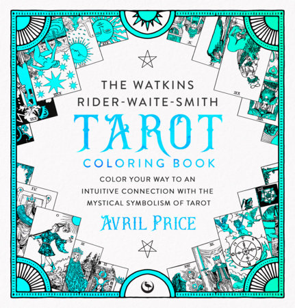 The Watkins Rider-Waite-Smith Tarot Coloring Book by Avril Price